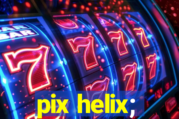 pix helix;